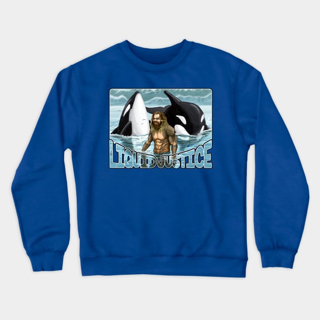 Liquid Justice Crewneck Sweatshirt by Dustin Resch